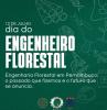 12 de julho Dia do Engenheiro Florestal. Engenharia Florestal em Pernambuco: o passado que fizemos e o futuro que se anuncia